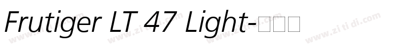 Frutiger LT 47 Light字体转换 Frutiger LT 47 Light字体转换